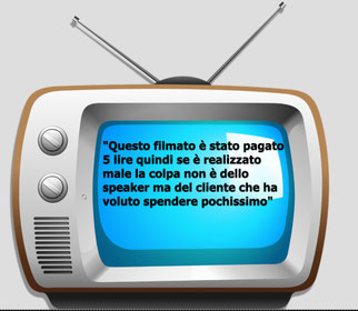 Questo filmato è stato pagato 5 lire quindi se è realizzato male la colpa non è dello speaker ma del cliente che ha voluto spendere pochissimo